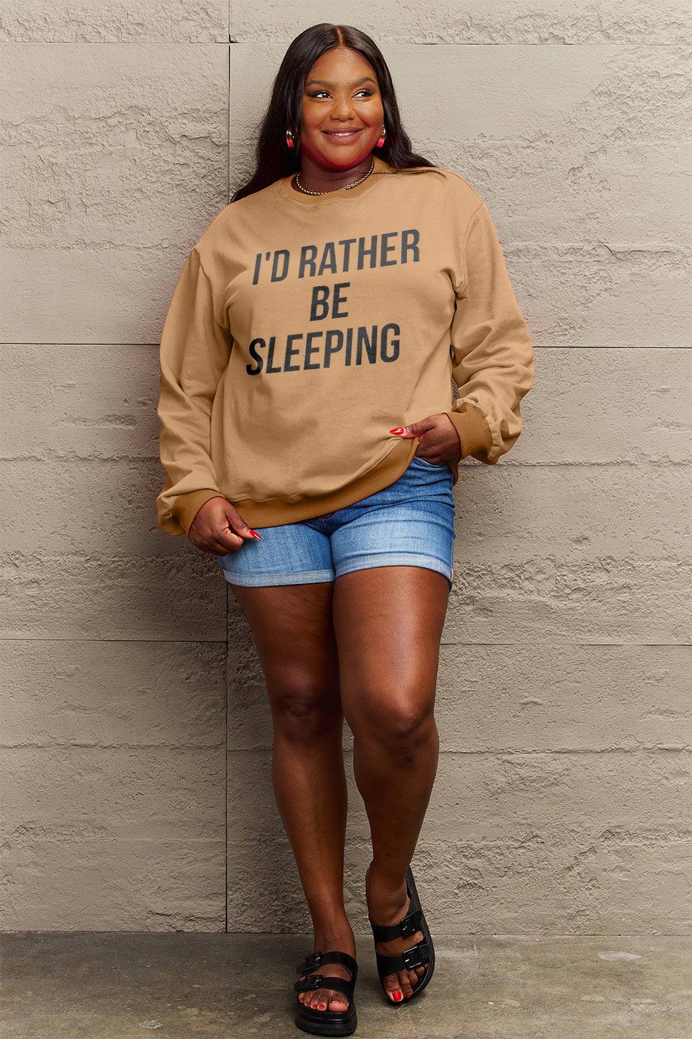 Simply Love Full Size I'D RATHER BE SLEEPING Round Neck Sweatshirt Carauana Store