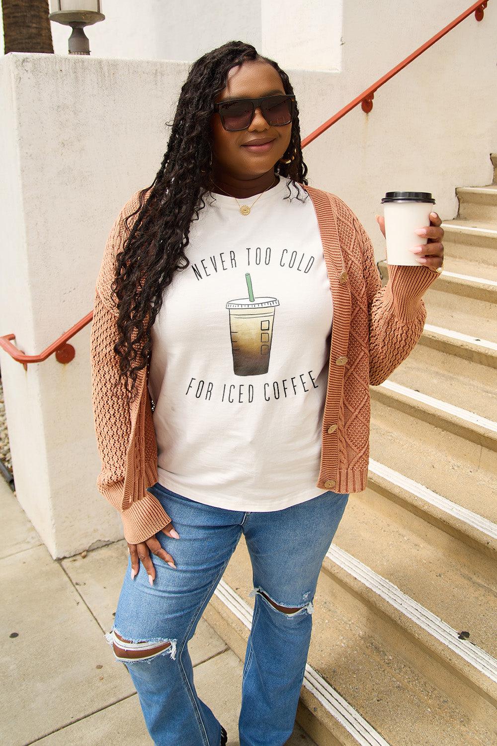 Simply Love Full Size NEVER TOO COLD FOR ICED COFFEE Short Sleeve T-Shirt Carauana Store