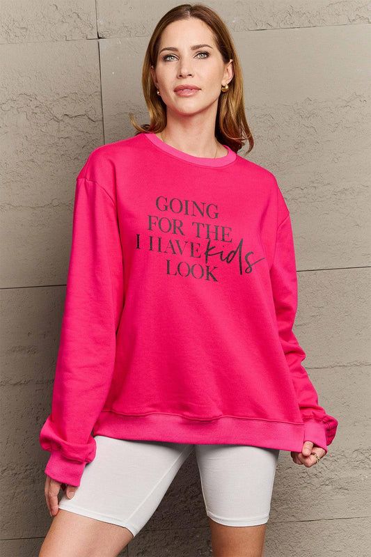 Simply Love Full Size GOING FOR THE I HAVE KIDS LOOK Long Sleeve Sweatshirt Carauana Store